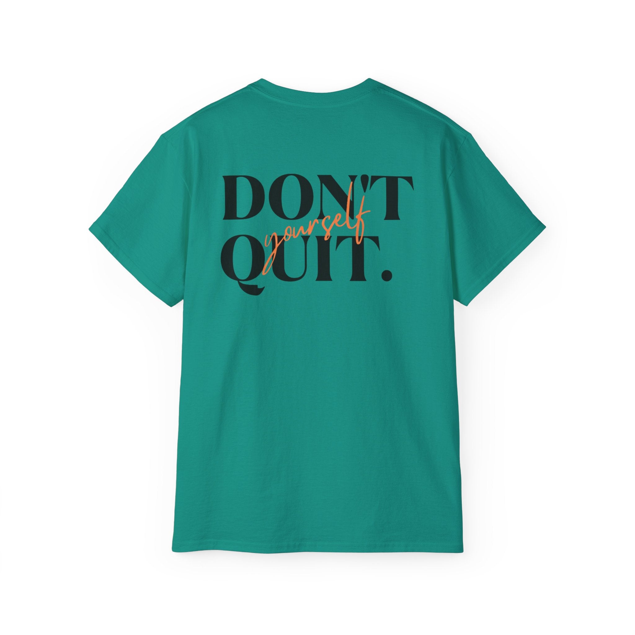 Motivational Tee — "Don't Quit. Except Yourself" Graphic Cotton Shirt