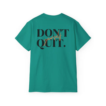 Motivational Tee — "Don't Quit. Except Yourself" Graphic Cotton Shirt