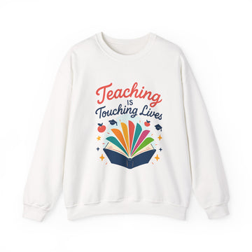 Teacher Sweatshirt – "Teaching Is Touching Lives" Inspirational Crewneck