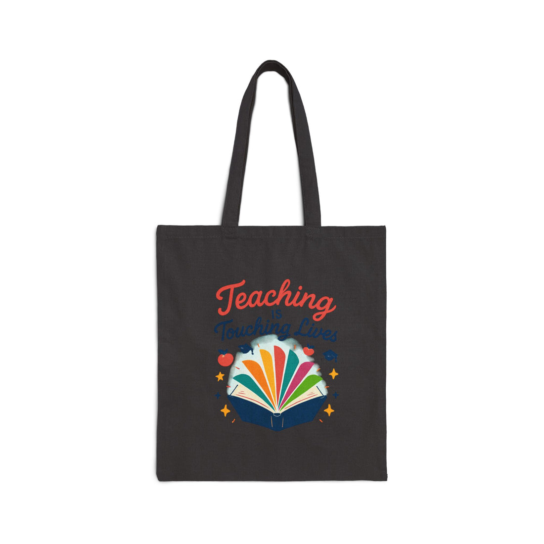 Teaching Is Touching Lives Canvas Tote Bag — Teacher Appreciation Book-Themed Gift
